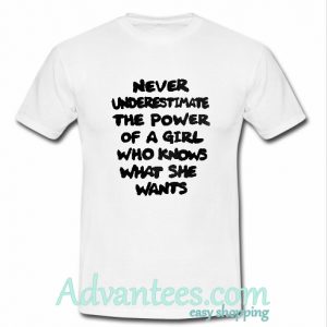 Never Underestimate T shirt