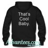 Thats Cool Baby Hoodie Back