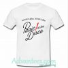 Too Weird To Live Too Rare To Die Panic At The Disco T shirt