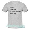 corner where nobody puts baby t shirt