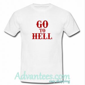 go to hell t shirt