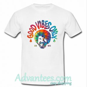 good vibes only bob ross t shirt