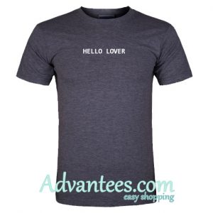 hello lover t shirt