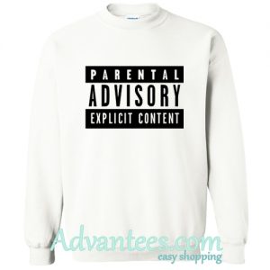 parental advisory sweatshirt