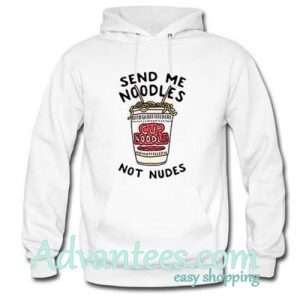 send me noodles not nudes hoodie