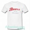 Beers Not Tears T-Shirt