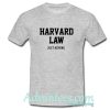 Harvard Law Just Kidding T-Shirt