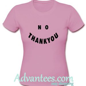 No Thank You T-shirt