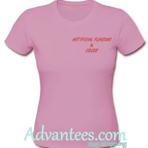 artifical flavour and color t shirt