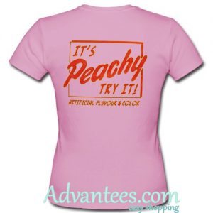 it's peachy try it t shirt back