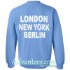 london new york berlin sweatshirt back