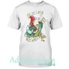 Alan a dale rooster oo de lally golly what a day t shirt