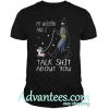 Batman My unicorn and I talk shit about you shirt