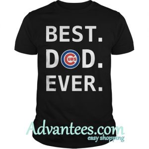 Best Dad Ever Cubs Shirt