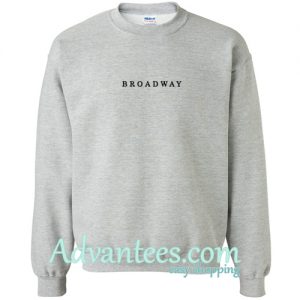 Broadway Sweatshirt