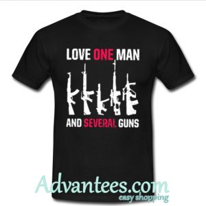 Love one man and several guns shirt