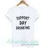 support day drinking shirt