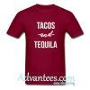 tacos and tequila t shirt