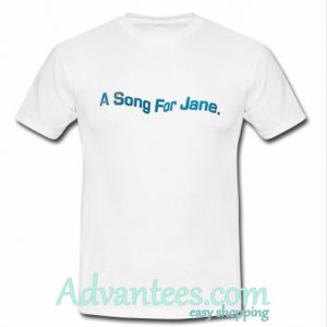 A Song For Jane T-Shirt