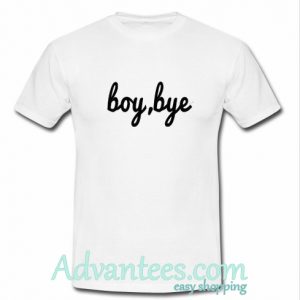 Boy bye t shirt