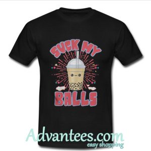 Bubble tea suck my balls shirt