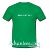 Cabins Don't Suck T-Shirt