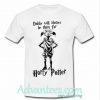 Dobby Will Always Be There for Harry Pottert shirt