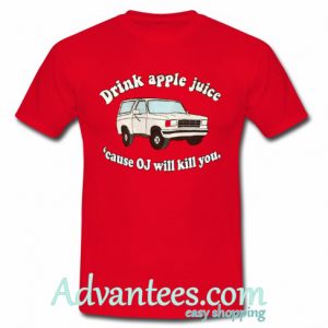 Drink Apple Juice T shirt