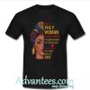 I’m July woman I have 3 sides t shirt