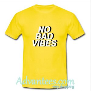 No Bad Vibes T Shirt