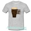 Pint T-Shirt