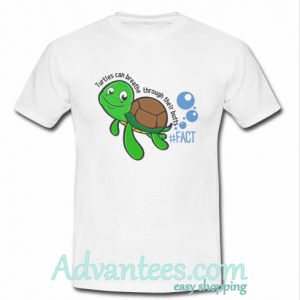 Turtles Breathe Through Their Butts tshirt