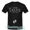 eating tacos for two t shirt
