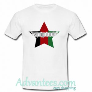 every nigga is a star t-shirt