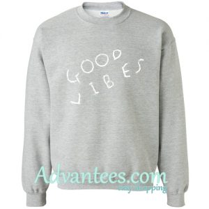 good vibes sweatshirt