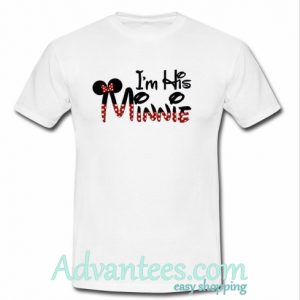 i'm his minnie tshirt