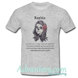 mombie t shirt