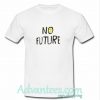 no future t shirt