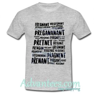 pregnant pregnant pregananant t shirt
