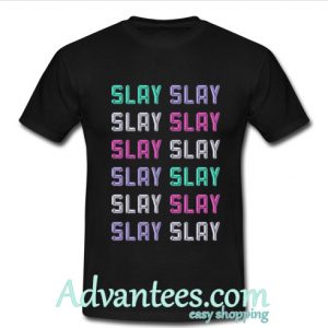 slay slay t shirt