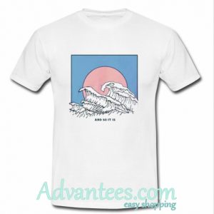 wave and so it is shirt