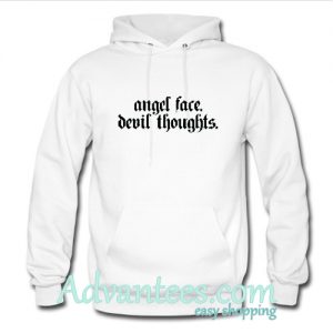 Angel Face Devil Thoughts hoodie