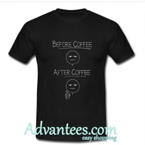 Coffee Time Before Coffee After Coffee T-Shirt