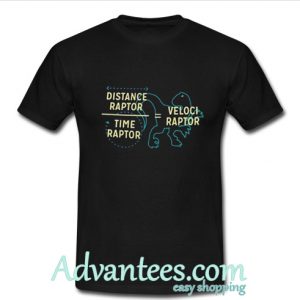 Distance raptor divided by time raptor equals velociraptor shirt