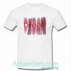 Dream on Red Shadow T-Shirt