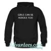 Girls Can Be Heroes Too hoodie