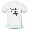 Good Vibes Only T shirt