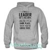 I'm a Leader Not a Follower hoodie