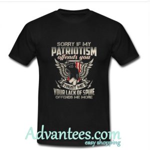 Patriotism offends you T-shirt