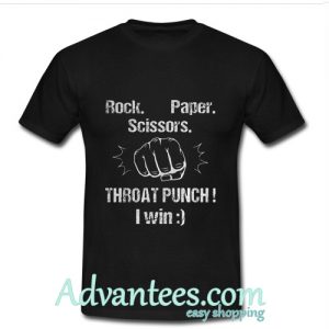 Rock paper scissors throat punch I win T-Shirt